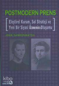 Postmodern Prens; Eleştirel Kuram, Sol Strateji ve Yeni Bir Siyasi Özn