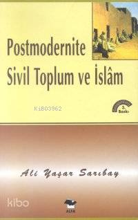 Postmodernite Sivil Toplum ve İslam - Kitapiks.com
