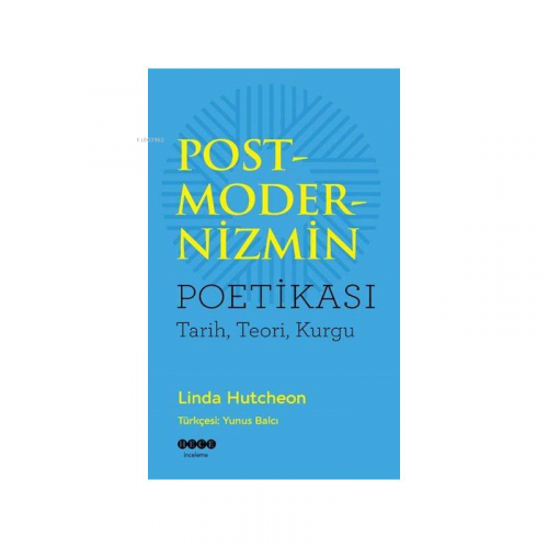 Postmodernizim Poetikası Tarih Teori Kurgu - Kitapiks.com
