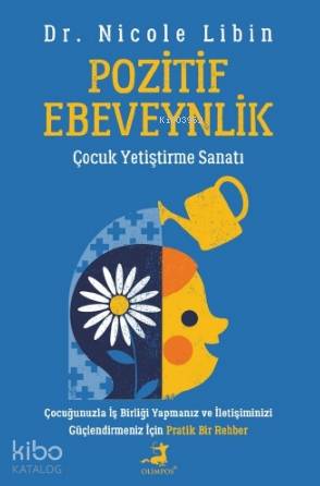 Pozitif Ebeveynlik; Çocuk Yetiştirme Sanatı
