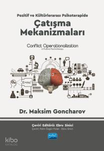 Pozitif Ve Kültürlerarası Psikoterapide Çatışma Mekanizmaları ;Conflict Operationalization in Positive Psychotherapy