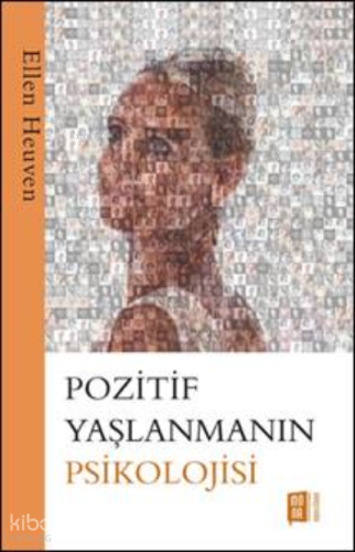 Pozitif Yaşlanmanın Psikolojisi