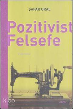 Pozitivist Felsefe - Kitapiks.com