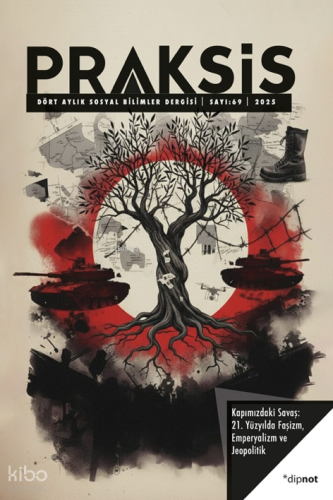 Praksis Sayı 69 -  Kapımızdaki Savaş: 21. Yüzyılda Faşizm, Emperyalizm ve Jeopolitik