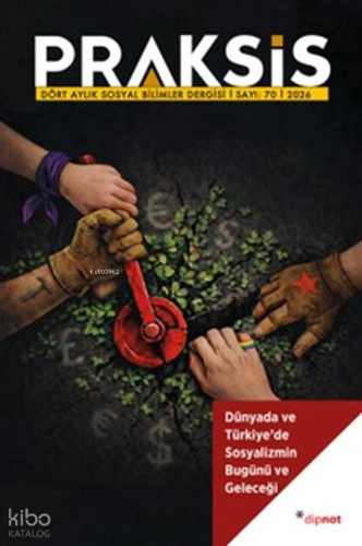 Praksis Sayı: 70 - Dünyada ve Türkiye’de Sosyalizmin Bugünü ve Geleceğ