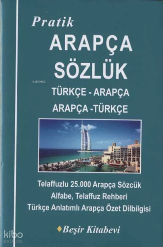 Pratik Arapça Sözlük Türkçe - Arapça/Arapça - Türkçe