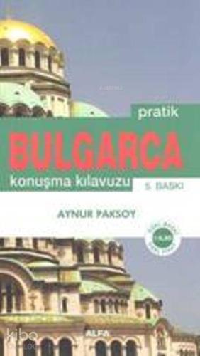 Pratik Bulgarca Konuşma Kılavuzu - Kitapiks.com