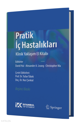 Pratik İç Hastalıkları Klinik Yaklaşım El Kitabı