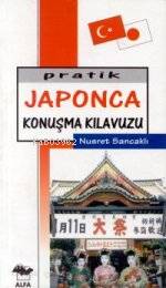Pratik Japonca Konuşma Kılavuzu - Kitapiks.com