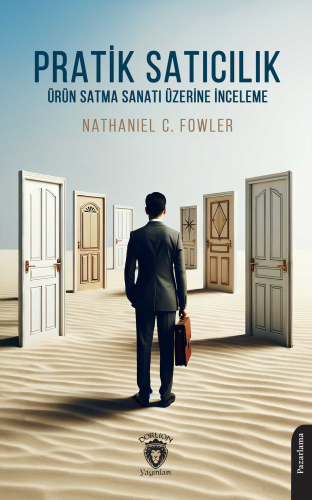 Pratik Satıcılık;Ürün Satma Sanatı Üzerine İnceleme - Kitapiks.com