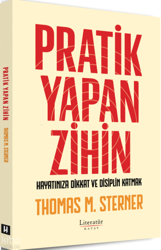 Pratik Yapan Zihin;Hayatınıza Dikkat ve Disiplin Katmak