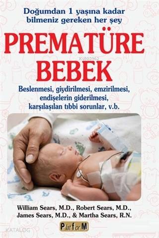 Prematüre Bebek; Doğumdan 1 Yaşına Kadar Bilmeniz Gereken Her Şey