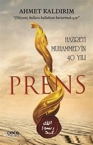 Prens; Hazreti Muhammed'in 40 Yılı