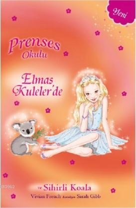Prenses Okulu - 31 - Elmas Kuleler'de; Prenses Mia ve Sihirli Koala - 