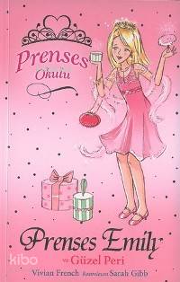 Prenses Okulu 6 - Prenses Emıly ve Güzel Peri; 7+ Yaş