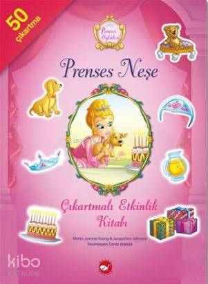 Prenses Öyküleri - Prenses Neşe Çıkartmalı Etkinlik Kitabı