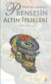 Prensesin Altın İplikleri - Kitapiks.com