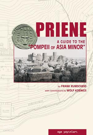 Priene (Ciltli);A Guide to the Pompeii of Asia Minor