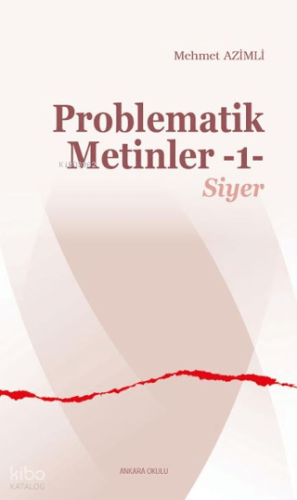 Problematik Metinler -1-;Siyer