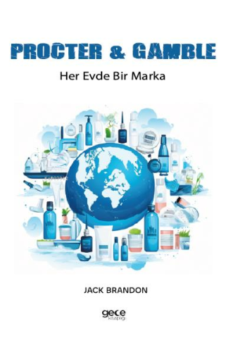 Procter & Gamble ;Her Evde Bir Marka - Kitapiks.com