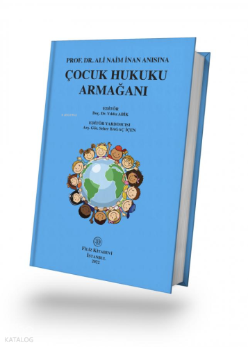Prof. Dr. Ali Naim İnan Anısına Çocuk Hukuku Armağanı
