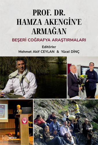 Prof. Dr. Hamza Akengin’e Armağan ;Beşeri Coğrafya Araştırmaları