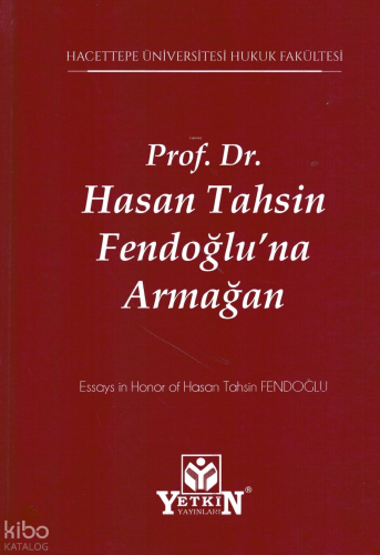 Prof. Dr. Hasan Tahsin Fendoğlu'na Armağan
