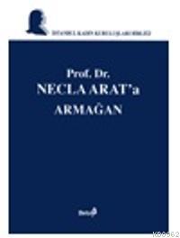 Prof.Dr.Necla Arat'a Armağan