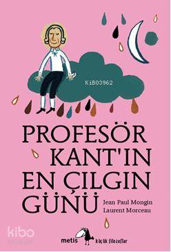 Profesör Kantın En Çılgın Günü - Kitapiks.com