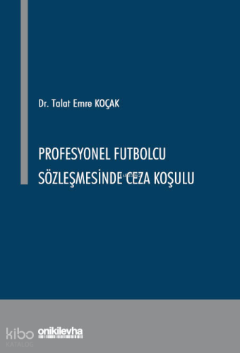 Profesyonel Futbolcu Sözleşmesinde Ceza Koşulu