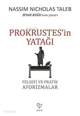 Prokrustes'in Yatağı Felsefi ve Pratik Aforizmalar