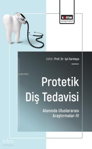Protetik Diş Tedavisi Alanında Uluslararası Araştırmalar - 4