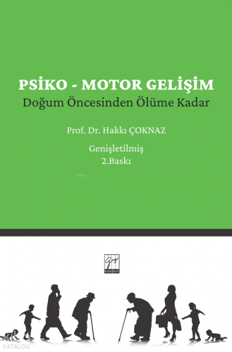 Psiko-Motor Gelişim;Doğum Öncesinden Ölüme Kadar