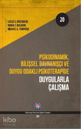 Psikodinamik, Bilişsel Davranışçı ve Duygu Odaklı Psikoterapide Duygularla Çalışma