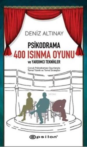 Psikodrama 400 Isınma Oyunu; Ve Yardımcı Teknikler - Kitapiks.com