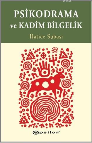 Psikodrama ve Kadim Bilgelik