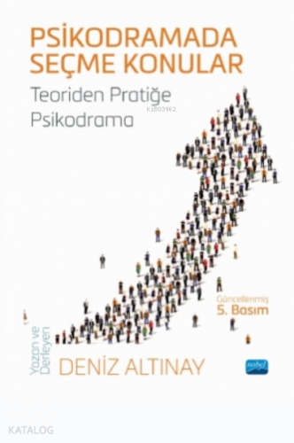 Psikodramada Seçme Konular - Teoriden Pratiğe Psikodrama