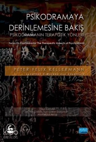 Psikodramaya Derinlemesine Bakış; Psikodramanın Terapötik Yanları - Ki