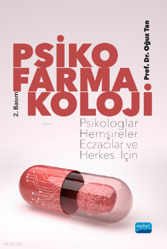 Psikofarmokoloji;Psikologlar, Hemşireler, Eczacılar ve Herkes İçin