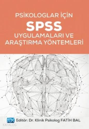 Psikologlar İçin SPSS Uygulamaları ve Araştırma Yöntemleri