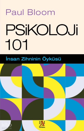 Psikoloji 101;İnsan Zihninin Öyküsü