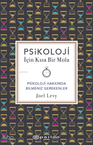 Psikoloji İçin Kısa Bir Mola;Psikoloji Hakkında Bilmeniz Gerekenler