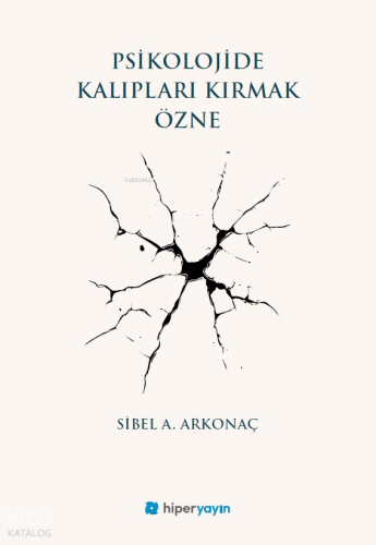 Psikolojide Kalıpları Kırmak Özne