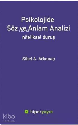 Psikolojide Söz ve Anlam Analizi; Niteliksel Duruş