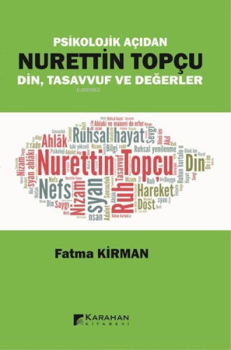 Psikolojik Açıdan Nurettin Topçu ;Din, Tasavvuf ve Değerler