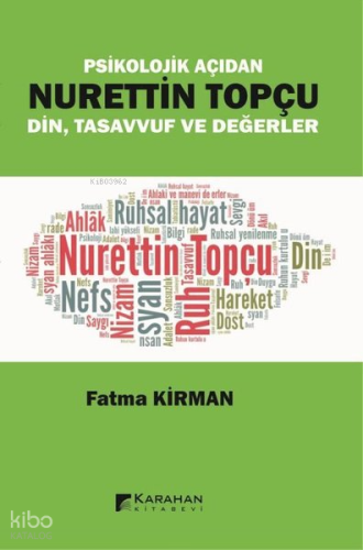 Psikolojik Açıdan Nurettin Topçu ;Din, Tasavvuf ve Değerler
