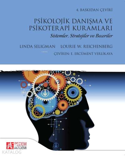 Psikolojik Danışma ve Psikoterapi Kuramları; Sistemler, Stratejiler ve Beceriler