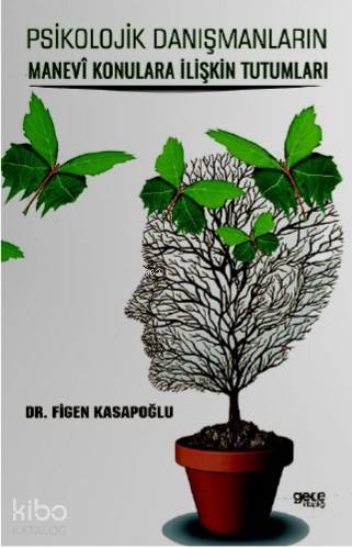 Psikolojik Danışmanların Manevi Konulara İlişkin Tutumları