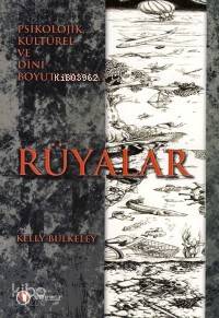 Psikolojik, Kültürel ve Dini Boyutlarıyla Rüyalar