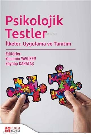 Psikolojik Testler; İlkeler, Uygulama ve Tanıtım